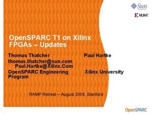Open SPARC T 1 on Xilinx FPGAs Updates