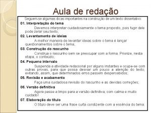 Aula de redao Seguemse algumas dicas importantes na