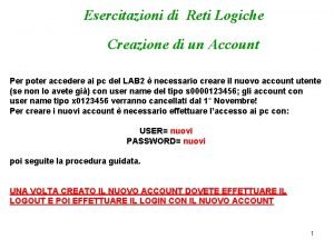 Esercitazioni di Reti Logiche Creazione di un Account