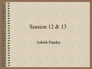 Session 12 13 Ashish Pandey Technique no 4