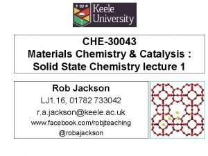 CHE30043 Materials Chemistry Catalysis Solid State Chemistry lecture