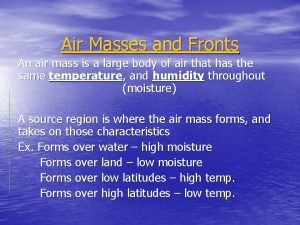 Air masses & frontswhat is an air mass?