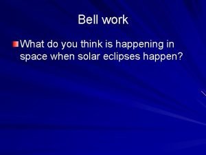 Bell work What do you think is happening