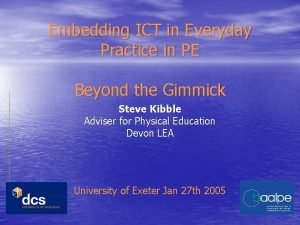 Embedding ICT in Everyday Practice in PE Beyond