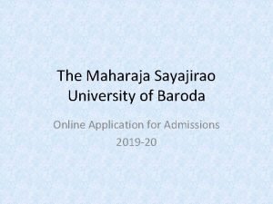 The Maharaja Sayajirao University of Baroda Online Application