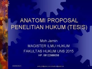 ANATOMI PROPOSAL PENELITIAN HUKUM TESIS Moh Jamin MAGISTER