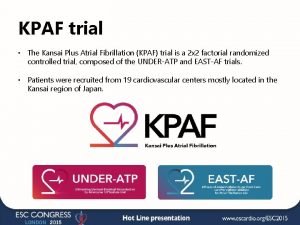 KPAF trial The Kansai Plus Atrial Fibrillation KPAF