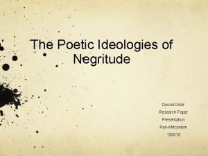 The Poetic Ideologies of Negritude Duuna Desir Research