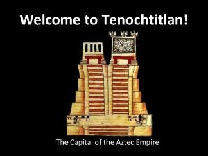 Welcome to tenochtitlan