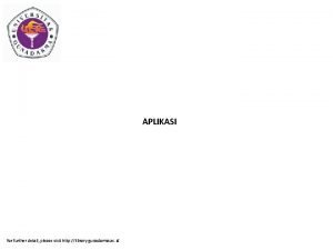 APLIKASI for further detail please visit http library