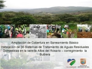 Ampliacin de Cobertura en Saneamiento Bsico Instalacin de