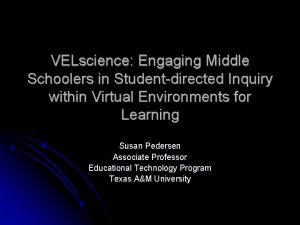 VELscience Engaging Middle Schoolers in Studentdirected Inquiry within
