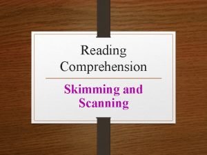 What is skimming and scanning