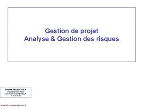Gestion de projet Analyse Gestion des risques Laurent