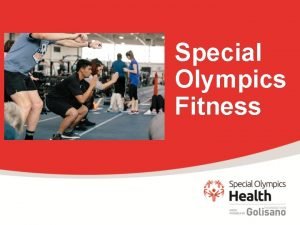 Special Olympics Fitness Welcome to our lesson on