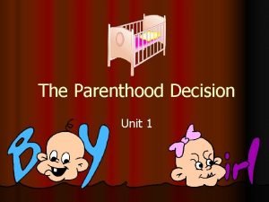 The parenthood decision