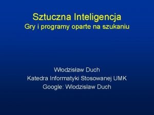 Sztuczna Inteligencja Gry i programy oparte na szukaniu