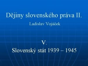 Djiny slovenskho prva II Ladislav Vojek V Slovensk
