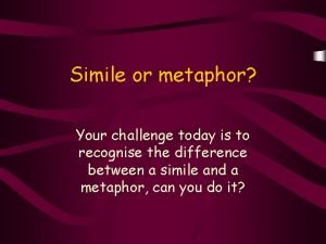 Difference between metaphor and simile