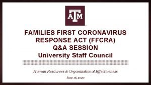 FAMILIES FIRST CORONAVIRUS RESPONSE ACT FFCRA QA SESSION