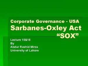 Corporate Governance USA SarbanesOxley Act SOX Lecture 1516