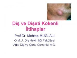 Di ve Dieti Kkenli ltihaplar Prof Dr Mehtap