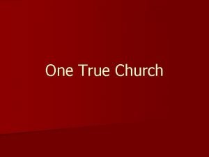 One True Church Other Denominations Not True Churches