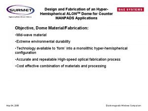 Design and Fabrication of an Hyper Hemispherical ALONTM