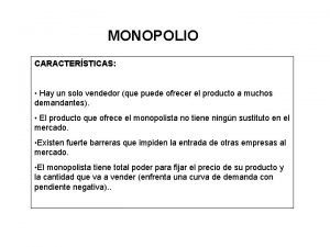 Características del monopolio