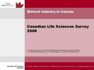 Biotech Industry in Canada Canadian Life Sciences Survey