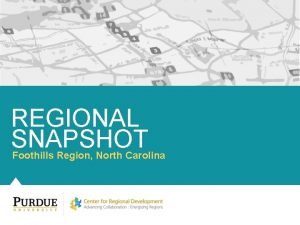 REGIONAL SNAPSHOT Foothills Region North Carolina Table of