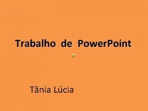 Trabalho de Power Point Tnia Lcia Pensamentos sobre