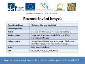 Rozmnoovn hmyzu Tematick oblast Biologie biologie ivoich Datum