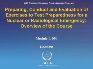 IAEA Training in Emergency Preparedness and Response Preparing
