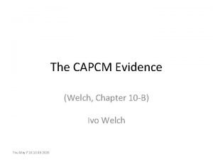 The CAPCM Evidence Welch Chapter 10 B Ivo