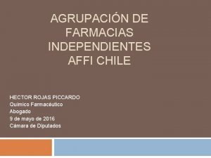 AGRUPACIN DE FARMACIAS INDEPENDIENTES AFFI CHILE HECTOR ROJAS