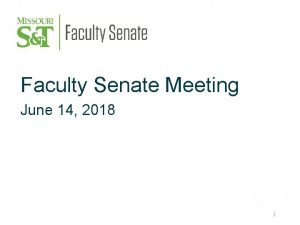 Faculty Senate Meeting June 14 2018 1 Agenda