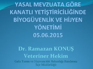 YASAL MEVZUATA GRE KANATLI YETTRCLNDE BYOGVENLK VE HJYEN