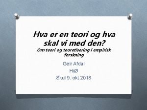 Hva er en teori og hva skal vi