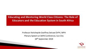 Educating and Mentoring World Class Citizens The Role
