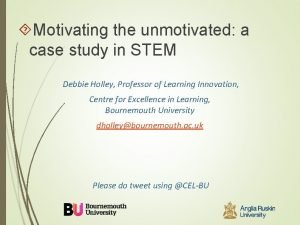 Motivating the unmotivated a case study in STEM