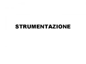 STRUMENTAZIONE STRUMENTAZIONE Workstation Schema dello spettrometro LA CONSOLLE