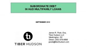 SUBORDINATE DEBT IN HUD MULTIFAMILY LOANS SEPTEMBER 2018