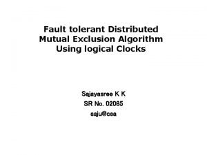 Fault tolerant Distributed Mutual Exclusion Algorithm Using logical
