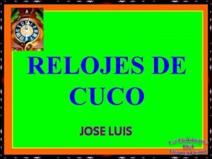 RELOJES DE CUCO JOSE LUIS El reloj de