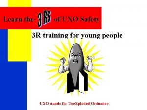 Learn the of UXO Safety 3 R training