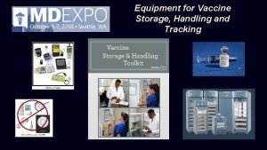Equipment for Vaccine Storage Handling and Tracking INTRODUCTION