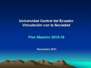 Universidad Central del Ecuador Vinculacin con la Sociedad