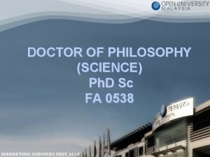 DOCTOR OF PHILOSOPHY SCIENCE Ph D Sc FA