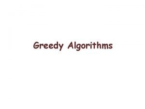 Greedy Algorithms Interval Scheduling given a set of